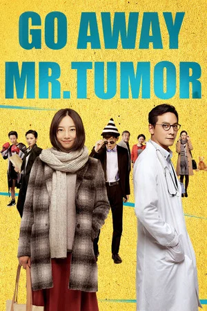 Постер: Go Away Mr. Tumor