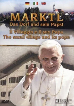 Постер: Marktl - Das Dorf und sein Papst