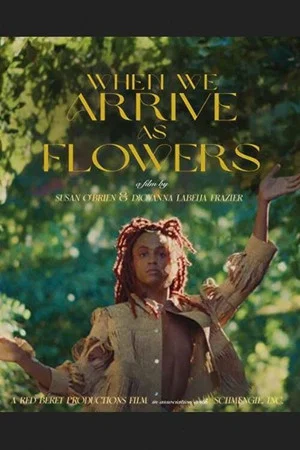 Постер: When We Arrive As Flowers