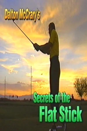 Постер: Dalton McCrary's Secrets of the Flat Stick