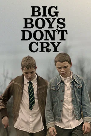 Постер: Big Boys Don’t Cry