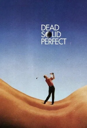 Постер: Dead Solid Perfect