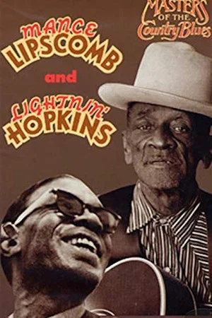 Постер: Masters of the Country Blues - Mance Lipscomb and Lightnin' Hopkins