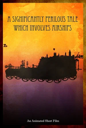 Постер: A Significantly Perilous Tale Which Involves Airships