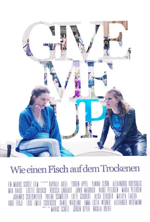 Постер: Give Me Up - Wie einen Fisch auf dem Trockenen