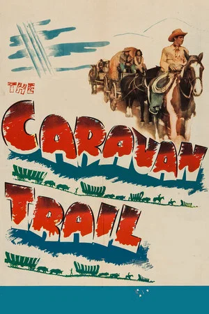 Постер: The Caravan Trail