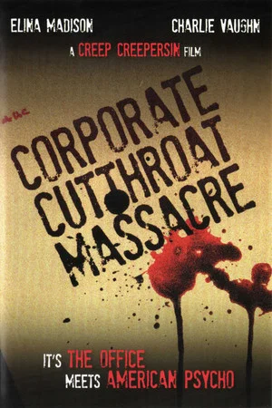 Постер: The Corporate Cutthroat Massacre