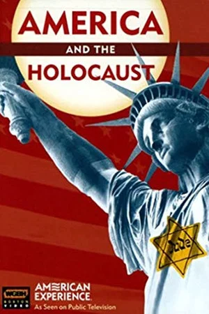 Постер: America and the Holocaust: Deceit and Indifference