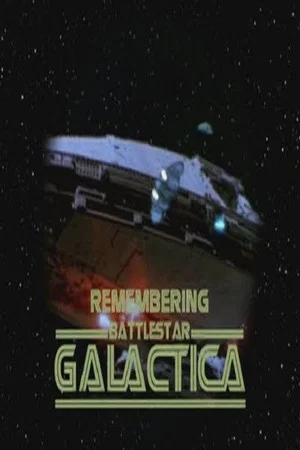 Постер: Remembering 'Battlestar Galactica'