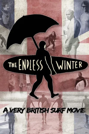 Постер: The Endless Winter: A Very British Surf Movie