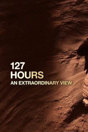 Постер: 127 Hours: An extraordinary view