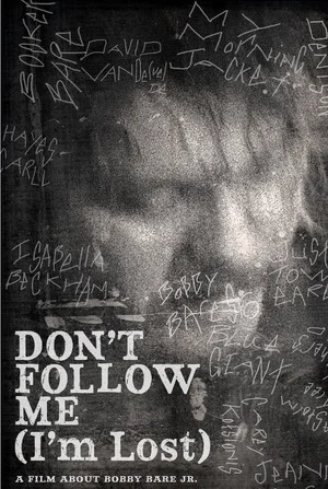 Постер: Bobby Bare Jr: Don't Follow Me (I'm Lost)