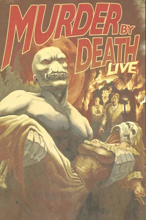 Постер: Murder By Death: Live