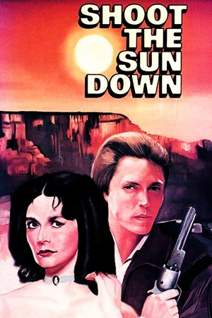 Постер: Shoot the Sun Down