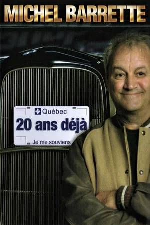 Постер: Michel Barrette: 20 ans déjà