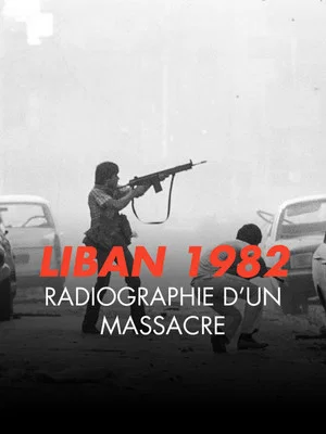 Постер: Lebanon 1982 - X-ray of a massacre