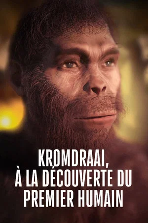 Постер: Kromdraai, à la découverte du premier humain