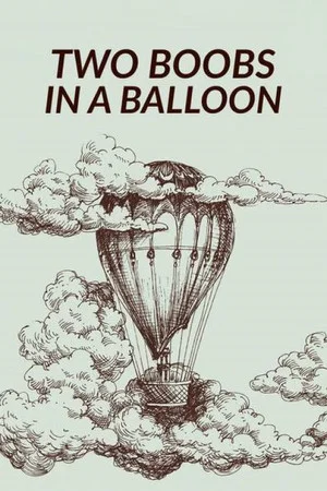 Постер: Two Boobs in a Balloon
