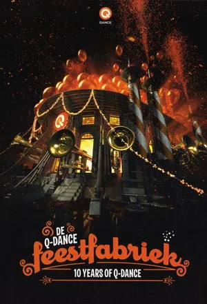 Постер: 10 Years Of Q-Dance: De Feestfabriek