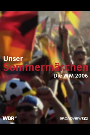 Постер: Unser Sommermärchen - Die WM 2006