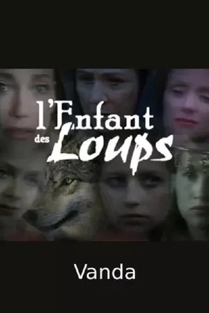 Постер: L'Enfant des loups, Vanda