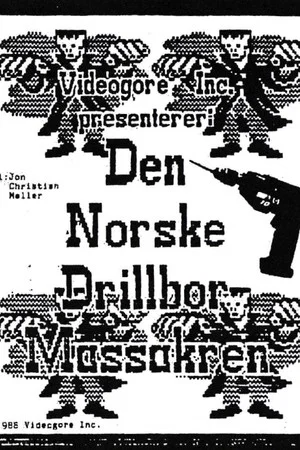 Постер: The Norwegian Drillbit Massacre