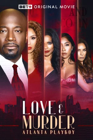 Постер: Love & Murder: Atlanta Playboy