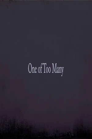 Постер: 1 of Too Many Part 1