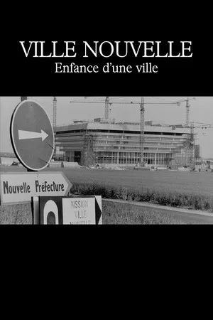 Постер: Ville nouvelle : Enfance d'une ville