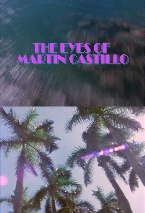 Постер: The Eyes of Martin Castillo