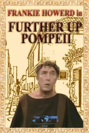Постер: Further Up Pompeii