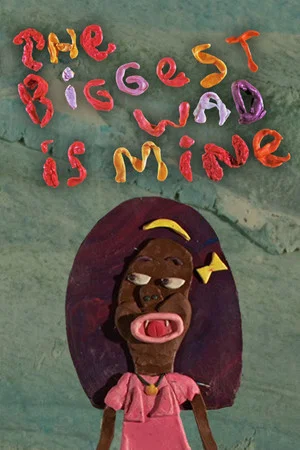 Постер: The Biggest Wad is Mine