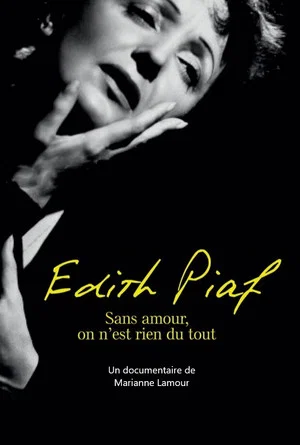 Постер: Piaf: Without love we are nothing at all