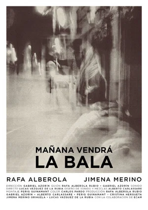 Постер: Mañana vendrá la bala