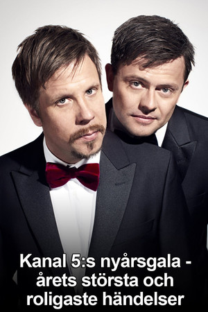 Постер: Kanal 5:s nyårsgala - Årets största och roligaste händelser