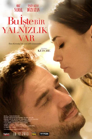 Постер: Bu İşte Bir Yalnızlık Var