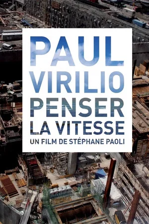 Постер: Paul Virilio: Penser la vitesse