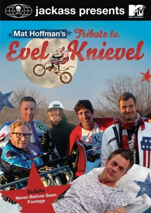 Постер: Jackass Presents: Mat Hoffman's Tribute to Evel Knievel