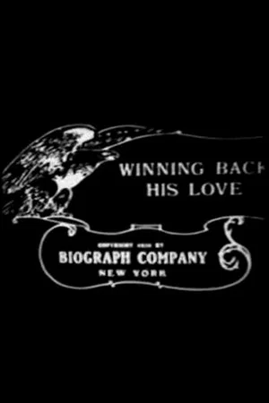 Постер: Winning Back His Love