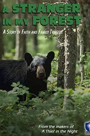 Постер: A Stranger in My Forest
