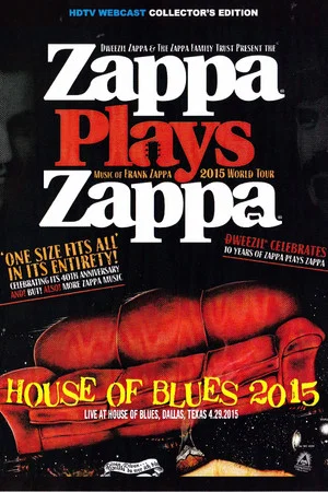 Постер: Zappa Plays Zappa - House Of Blues 2015