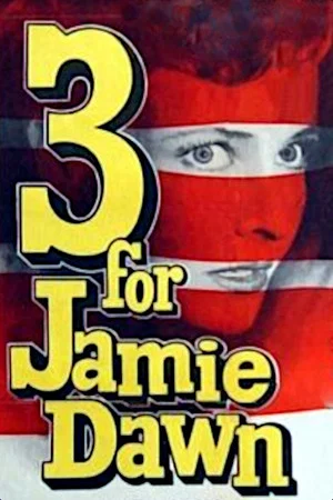 Постер: Three for Jamie Dawn