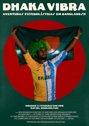 Постер: Dhaka Vibra – Aventuras Futebolísticas em Bangladesh