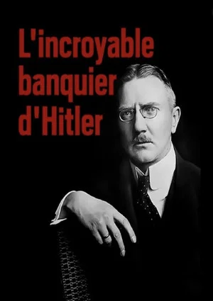 Постер: L'Incroyable Banquier d'Hitler