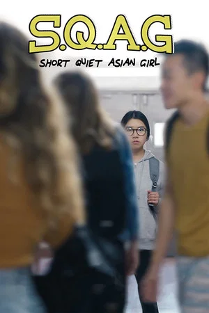 Постер: S.Q.A.G. (Short Quiet Asian Girl)