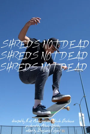 Постер: Shred's Not Dead