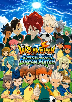 Постер: Inazuma Eleven ChouJigen Dream Match