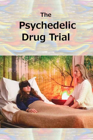 Постер: The Psychedelic Drug Trial