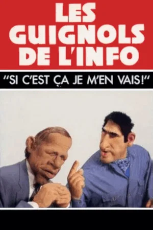 Постер: L'Année des Guignols - Si c'est ça, je m'en vais !