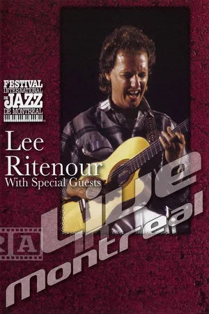 Постер: Lee Ritenour with special guests - Live in Montreal